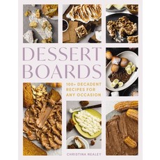 (영문도서) Dessert Boards: 100+ Decadent Recipes for Any Occasion Hardcover, Cider Mill Press, English, 9781400340774