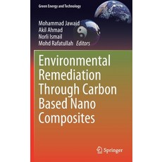 Environmental Remediation Through Carbon Based Nano Composites Hardcover, Springer