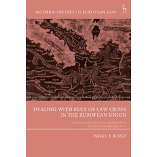 (外文書)Dealing with Rule of Law Crises in the European Union: Challenges from a Comparat... Hardcover, Hart Publishing, English