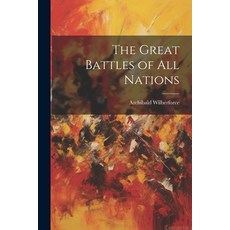 (영문도서) The Great Battles of all Nations Paperback, Legare Street Press, English, 9781021675811