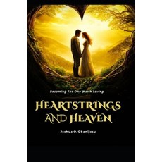 (영문도서)Heartstrings and Heaven: Becoming the one worth loving Paperback, Independently Published, English, 9798271051883