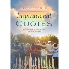 (영문도서) Inspirational Quotes: A Cumulation of Inspirational Quotes to Motivate Hardcover, Palmetto Publishing, English, 9798822930384