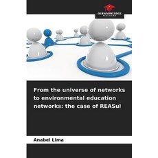 (영문도서)From the universe of networks to environmental education networks: the case of R... Paperback, Our Knowledge Publishing, English, 9786209436949 Our Knowledge Publishing, English, 9786209436949