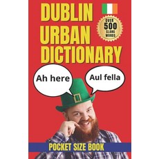(英文圖書)Dublin Urban Dictionary: 500 Irish Slang Words Pub Phrases Street Expressions ... 平裝版, Independently Published, 英文