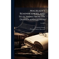 (영문도서)Macready's Reminiscences and Selections From His Diaries and Letters Hardcover, Hutson Street Press, English, 9781023840187