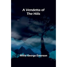 (영문도서) A Vendetta of the Hills Paperback, Alpha Edition, English, 9789362924162