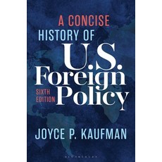 (영문도서)A Concise History of U.S. Foreign Policy Paperback, Bloomsbury Academic, English, 9798881806446