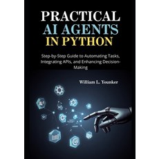 (英文圖書)Practical AI Agents in Python: Step-by-Step Guide to Automating Tasks Integrati... 平裝版, Independently Published, 英文