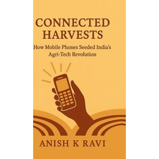 (英文圖書)Connected Harvests: How Mobile Phones Seeded India's Agri-Tech Revolution 精裝版, Notion Press, 英文