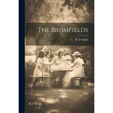 (영문도서) The Bromfields Paperback, Legare Street Press, English, 9781022007260