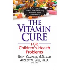 The Vitamin Cure for Children's Health Problems, Basic Health Pubns