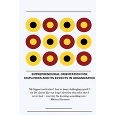 (영문도서) Entrepreneurial orientation for employees and its effects in organization Paperback, Infotech Publishers, English, 9785728217305