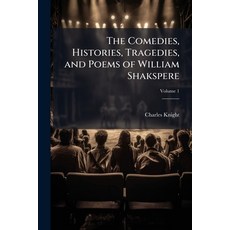 (영문도서)The Comedies Histories Tragedies and Poems of William Shakspere; Volume 1 Paperback, Nabu Press, English, 9781145026438