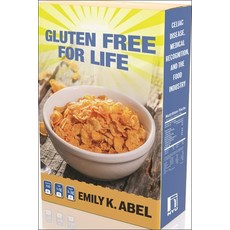 (영문도서) Gluten Free for Life: Celiac Disease Medical Recognition and the Food Industry Hardcover, New York University Press, English, 9781479834914