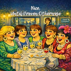 (英文圖書)Nice Until Proven Otherwise: A Social Comedy About Women Wine and the Quiet A... 平裝版, Independently Published, 英文