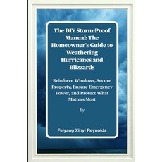 (英文圖書)The DIY Storm-Proof Manual: The Homeowner's Guide to Weathering Hurricanes and B... 平裝版, Independently Published, 英文