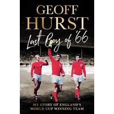 (영문도서) Last Boy of '66: My Story of England's World Cup Winning Team Hardcover, Ebury Spotlight, English, 9781529938487