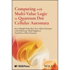 (영문도서) Computing with Multi-Value Logic in Quantum Dot Cellular Automata Hardcover, Wiley-IEEE Press, English, 9781394253944