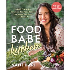 (영문도서) Food Babe Kitchen: More Than 100 Delicious Real Food Recipes to Change Your Body and Your Life: Paperback, Hay House, English, 9781401974138