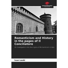 (英文圖書)Romanticism and History in the pages of Il Conciliatore 平裝版, Our Knowledge Publishing, 英文