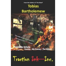 (영문도서)Traction (̵I̵n̵k̵)̵ Inc.: Inimicus Schola - The Sequel Paperback, Independently Published, English, 9798292216902