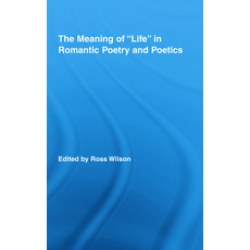 (英文圖書)The Meaning of Life in Romantic Poetry and Poetics 精裝版, Routledge, 英文