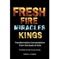 (英文圖書)Fresh Fire Miracles & Kings: Transformative Conversations from the book of Acts 平裝版, Kingdom Advance, 英文, 平裝本