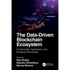 (영문도서) The Data-Driven Blockchain Ecosystem: Fundamentals Applications and Emerging... Paperback, CRC Press, English, 9781032216256