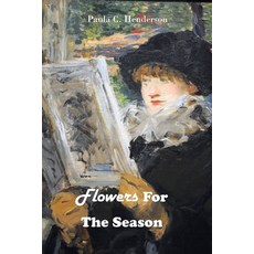 (영문도서)Flowers For The Season Paperback, Independently Published, English, 9798840464779