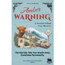(영문도서)Amber Warning: A Scottish Island Cosy Mystery Paperback, Highland Quill Publications, English, 9781918260113
