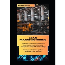 (영문도서) Lean Manufacturing Paperback, Independently Published, English, 9798864777633