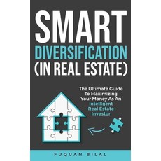 (영문도서) Smart Diversification (In Real Estate): The ultimate guide to making the most of your money ... Hardcover, Infinate Wisdom LLC, English, 9798986481616