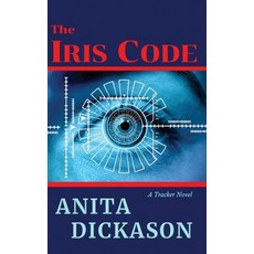 (영문도서) The Iris Code: A Tracker Novel Hardcover, Mystic Circle Books, English, 9781958464069