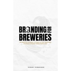 (영문도서)Branding for Breweries: The Essential Playbook to Stand Out Sell More Beer and... Paperback, Independently Published, English, 9798268673586