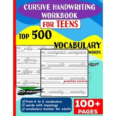 (영문도서) Cursive Handwriting Workbook for Teens: Top 500 Vocabulary Words A to Z with meanings to lear... Paperback, Kalki, English, 9789357012102