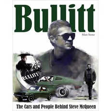 Bullitt: The Cars and People Behind Steve McQueen Hardcover, Cartech