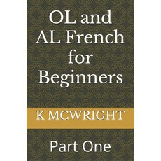 (영문도서)OL and AL French for Beginners: Part One Paperback, Independently Published, English, 9798275291728