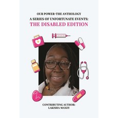 (영문도서)Our Power-The Anthology: A Series of Unfortunate Events: the Disabled Edition Paperback, Welcome to the Storm Publis..., English, 9781966612414