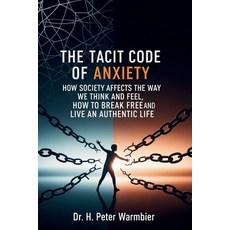 (英文圖書)The Tacit Code of Anxiety: How Society Affects the Way We Think and Feel How to... 平裝版, Independently Published, 英文