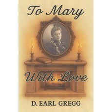(영문도서)To Mary With Love Paperback, Authorhouse, English, 9798823049689
