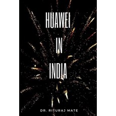 Huawei in India Paperback, Independently Published