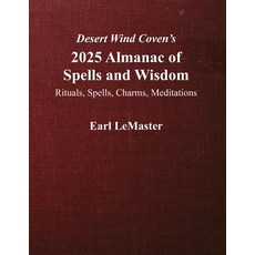 (영문도서) Desert Wind Coven's 2025 Almanac of Spells and Wisdom: Rituals Spells Charms ... Paperback, Independently Published, English, 9798302009968