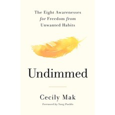 (外文書)Undimmed: The Eight Awarenesses for Freedom from Unwanted Habits Hardcover, Flatiron Books, English