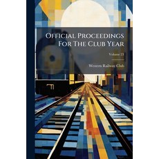 (영문도서)Official Proceedings For The Club Year; Volume 23 Paperback, Nabu Press, English, 9781179565705