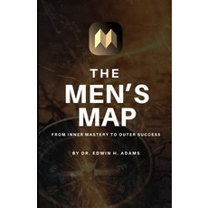 (영문도서) The Men's Map: From Inner Mastery to Outer Success Paperback, Independently Published, English, 9798860910225