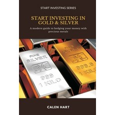 (영문도서)Start Investing in Gold & Silver: A modern guide to hedging your money with prec... Paperback, Mindful Pages, English, 9789371773584