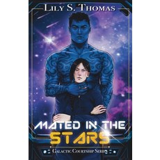 (영문도서)Mated in the Stars: SciFi Alien Romance Paperback, Independently Published, English, 9798265995308