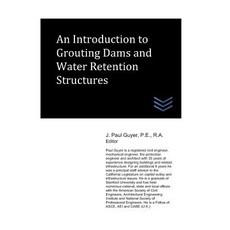 An Introduction to Grouting Dams and Water Retention Structures Paperback, Independently Published, English, 9781521919088