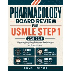(영문도서)Pharmacology Board Review for USMLE Step 1 2026-2027: A Mechanism-First Guide to... Paperback, Independently Published, English, 9798189355448
