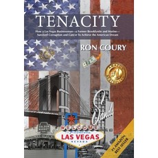 (영문도서) Tenacity: A Vegas Businessman Survives Brooklyn the Marines Corruption and Cancer to Achiev... Hardcover, Las Vegas Publishing Group,..., English, 9781732721005